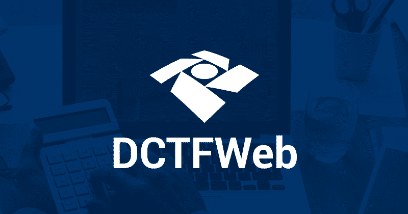 DCTFWeb: cronograma, prazos e mudanças para 2023