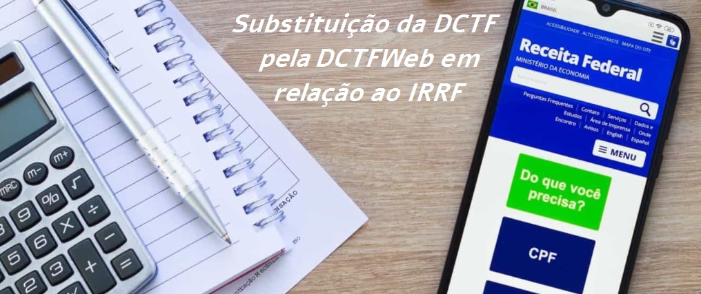 Substituição da DCTF pela DCTFWeb em relação ao IRRF decorrente das relações de trabalho, apurado por meio do eSocial, ocorrerá a partir do mês de maio de 2023