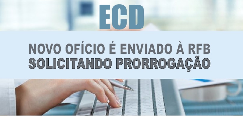 FENACON, CFC e Ibracon enviam novo ofício à RFB solicitando prorrogação da ECD