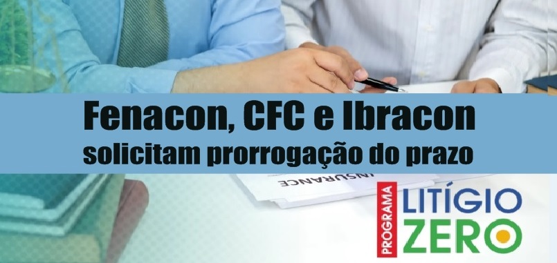 Litígio Zero: Fenacon, CFC e Ibracon solicitam prorrogação do prazo