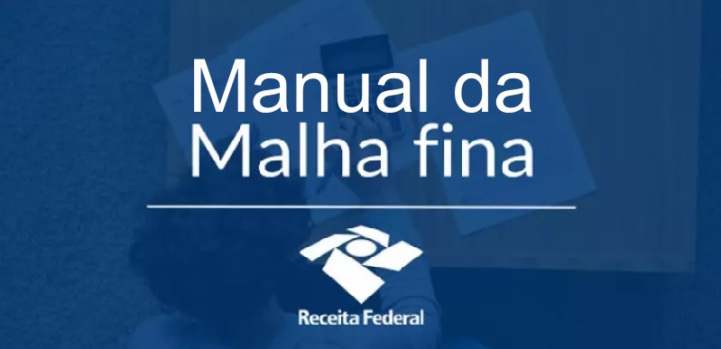 Receita Federal lança Manual da Malha Fina com dicas para evitá-la