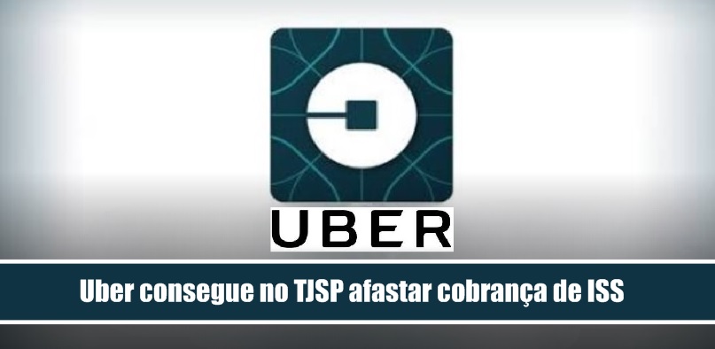 ISS: Uber consegue no TJSP afastar cobrança de ISS