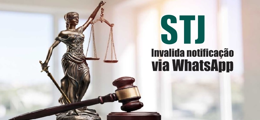 STJ invalida notificação via WhatsApp e questiona uso de tecnologia em processos judiciais