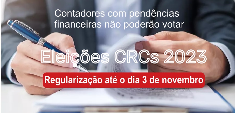 Contadores com pendências financeiras não poderão votar nas Eleições CRCs 2023; veja prazo para regularização