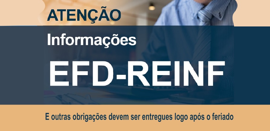 EFD-Reinf e outras obrigações devem ser entregues logo após o feriado