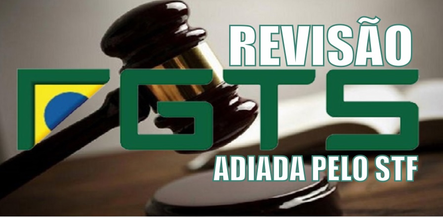 Supremo pode adiar mais uma vez julgamento da revisão do FGTS