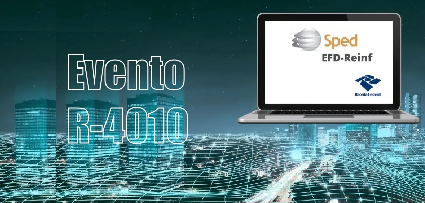 Aprenda a gerar e enviar corretamente o evento R-4010 da EFD-Reinf