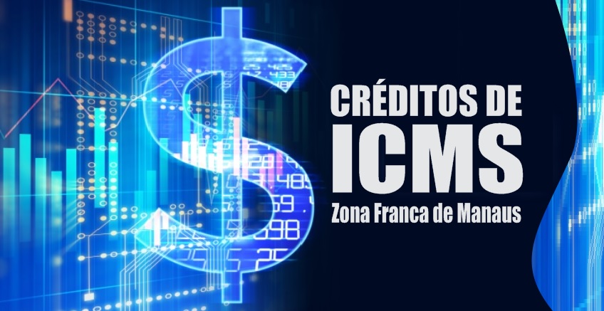STF valida créditos de ICMS da ZFM