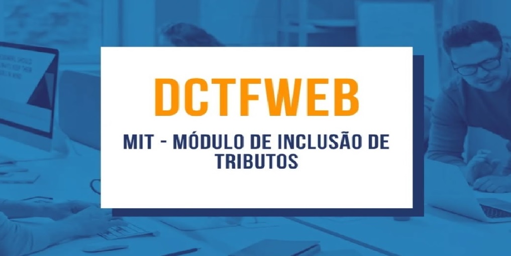 CFC e RFB realizaram encontro para tirar dúvidas sobre novas funcionalidades da DCTFWeb com o MIT