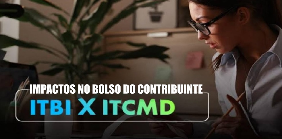 PLP 108/2024: novas alíquotas do ITCMD e ITBI podem impactar bolso dos contribuintes